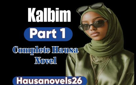 Kalbim Part 1 Complete Hausa Novel