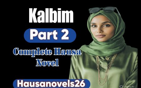 Kalbim Part 2 Complete Hausa Novel