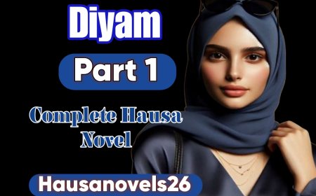 Diyam Part 1 Complete Hausa Novel