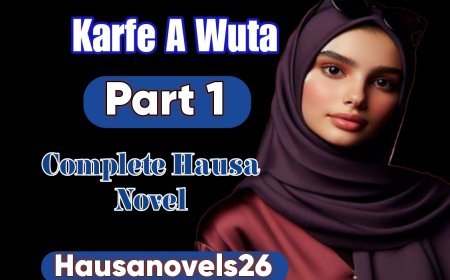Karfe A Wuta Part 1 Complete Hausa Novel
