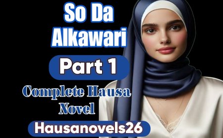 So Da Alkawari Part 1 Complete Hausa Novel