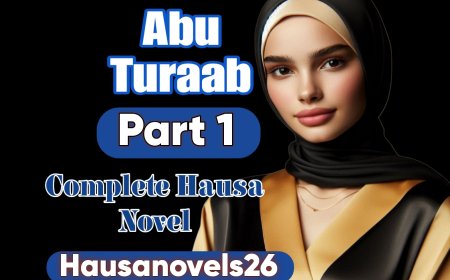 Abu Turaab Part 1 Complete Hausa Novel