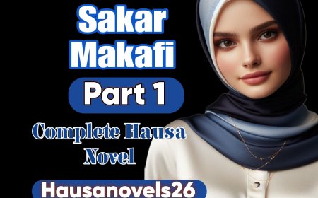 Sakar Makafi Part 1 Complete Hausa Novel