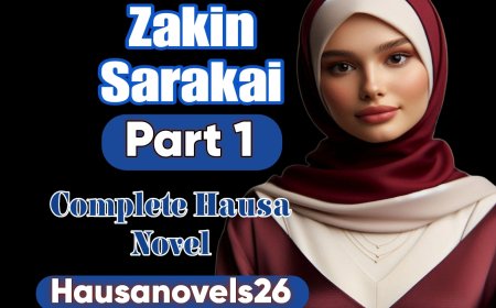 Zakin Sarakai Part 1 Complete Hausa Novel
