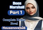 Deen Marshall Part 1 Complete Hausa Novel