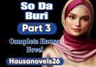 So Da Buri Part 3 Complete Hausa Novel