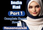 Ind Rai Part 1 Complete Hausa Novel By Aisha Aliyu Garkuwa