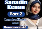 Sanadin Kenan Part 2 Complete Hausa Novel