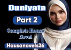 Duniyata Part 2 Complete Hausa Novel