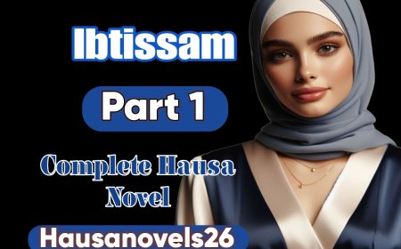 Ibtisam Part 1 Complete Hausa Novel