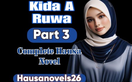 Kida A Ruwa Part 3 Complete Hausa Novel