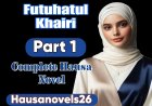 Futuhatul Khair Part 2 Complete Hausa Novel