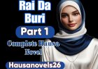 Rai Da Buri Part 1 Complete Hausa Novel