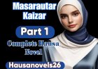 Masarautar Kaizur Part 1 Complete Hausa Novel