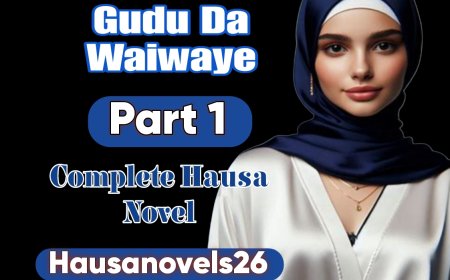 Gudu Da Waiwaye Part 1 Complete Hausa Novel