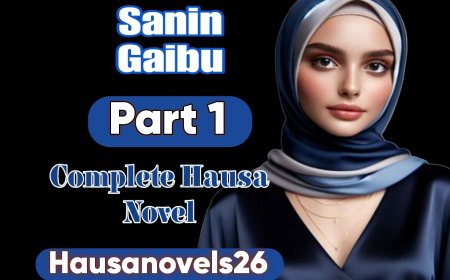 Sanin Gaibu Part 1 Complete Hausa Novel