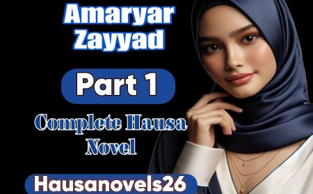 Amaryar Zayyad Part 1 Complete Hausa Novel