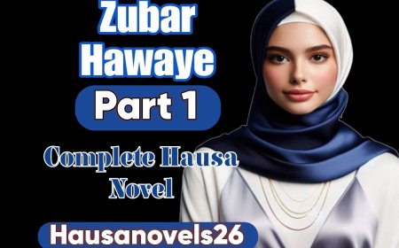 Zubar Hawaye Part 1 Complete Hausa Novel