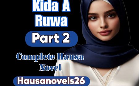 Kida A Ruwa Part 2 Complete Hausa Novel
