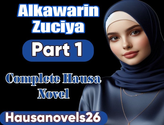Alkawarin Zuciya Part 1 Complete Hausa Novel