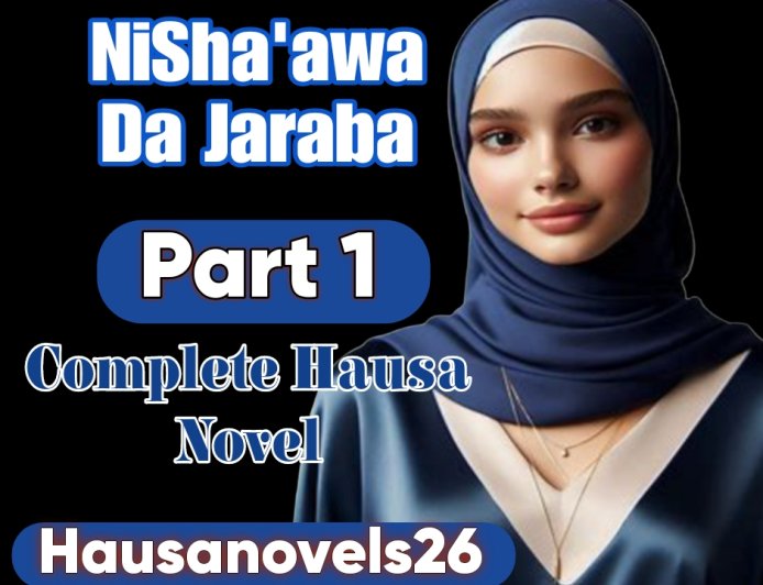 Sha'awa Da Jaraba Part 1 Complete Hausa Novel