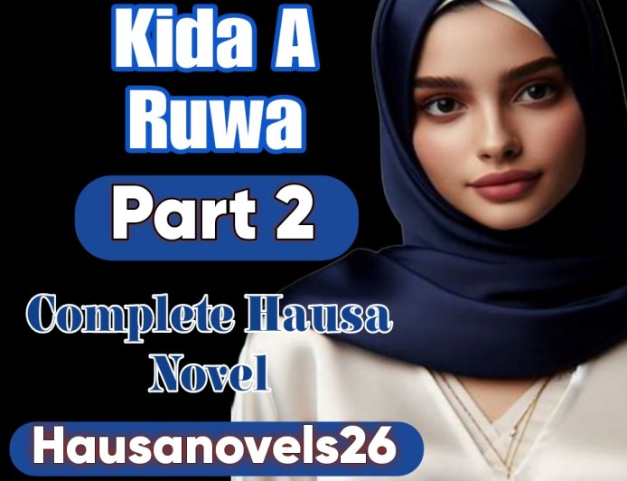 Kida A Ruwa Part 2 Complete Hausa Novel