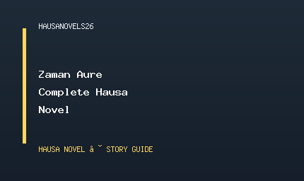 Zaman Aure Complete Hausa Novel