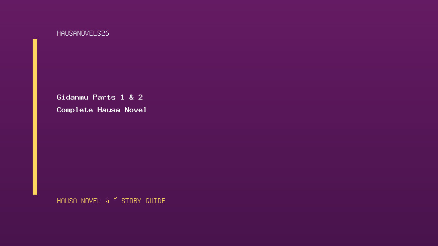 Gidanmu Parts 1 & 2 Complete Hausa Novel