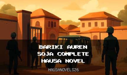 Bariki Auren Soja Complete Hausa Novel