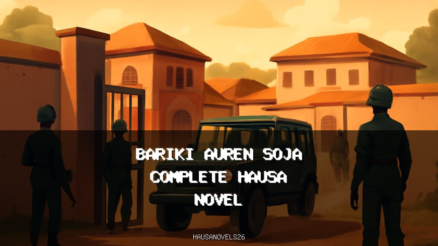 Bariki Auren Soja Complete Hausa Novel